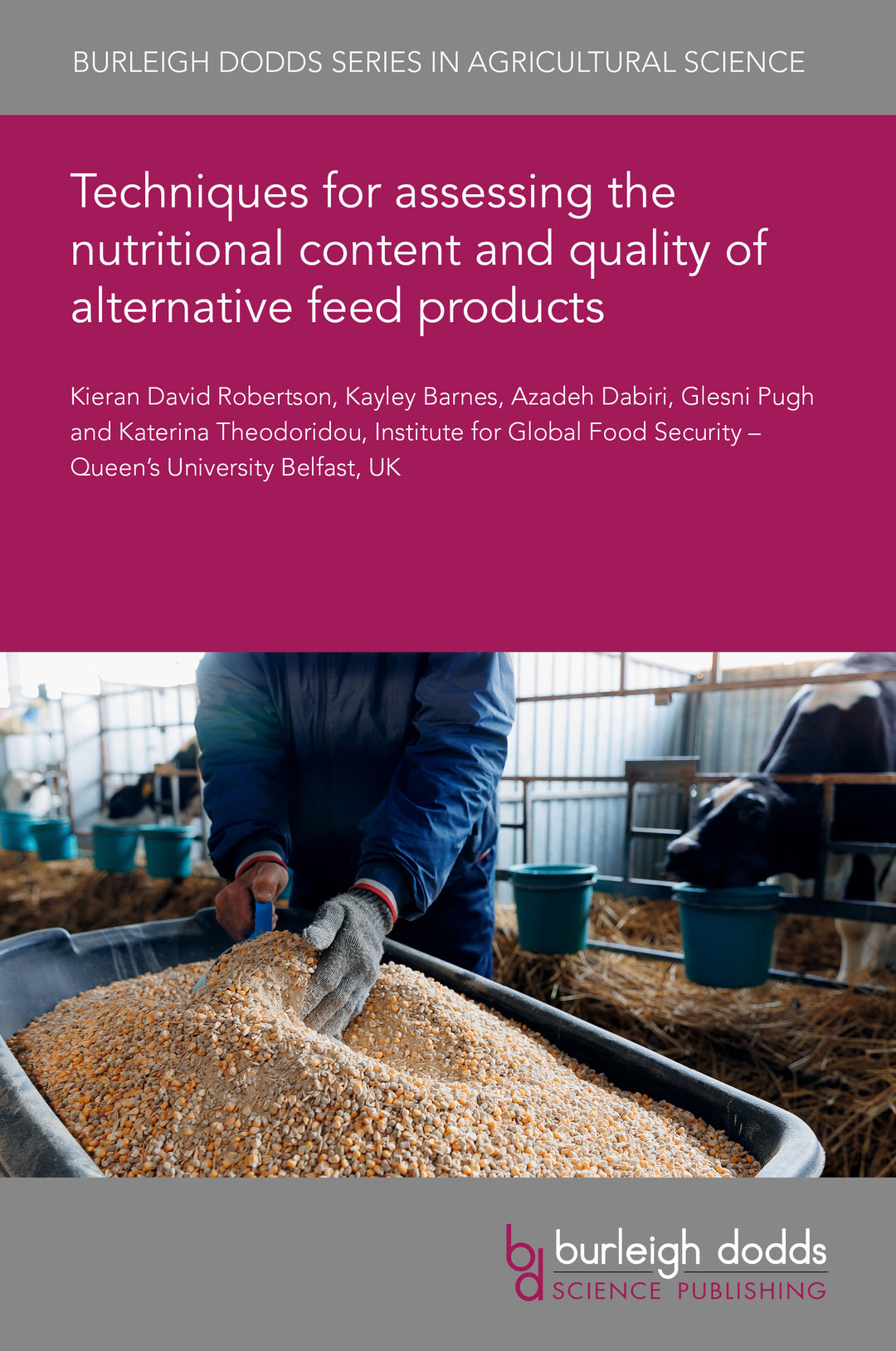 Cover image for Techniques for assessing the nutritional content and quality of alternative feed products ISBN 9781835457665